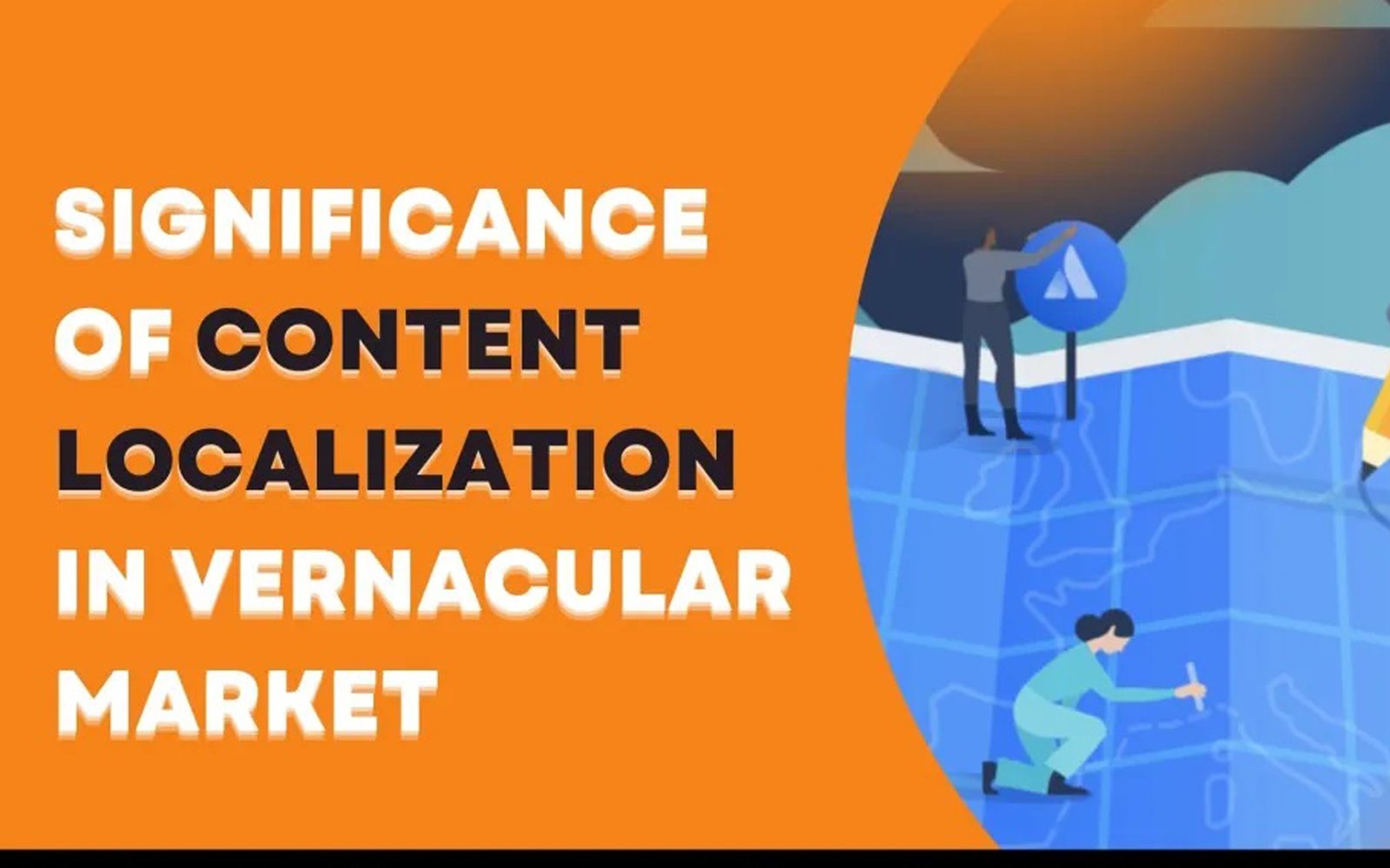 Significance of content localization in Vernacular market